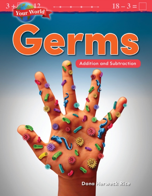 Your World : Germs: Addition and Subtraction Read-along ebook, EPUB eBook