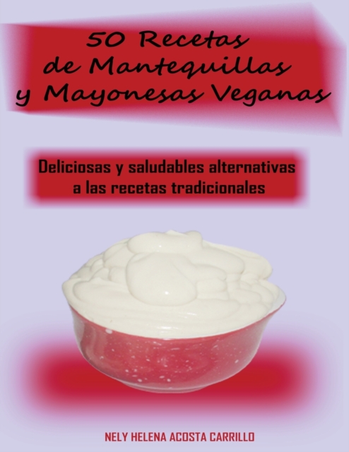 50 Recetas de Mantequillas y Mayonesas Veganas, Paperback / softback Book