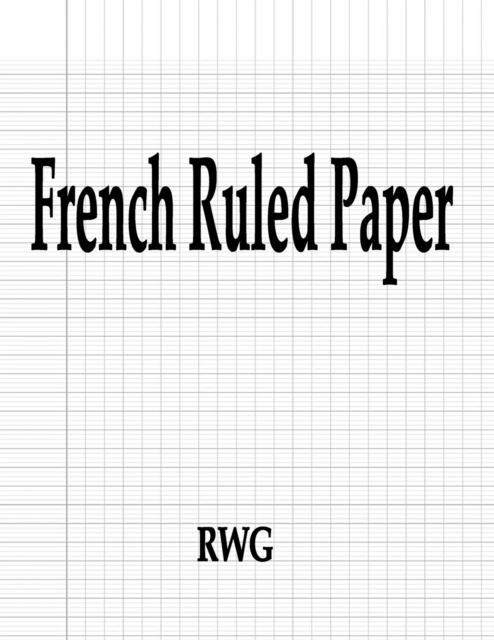 French Ruled Paper : 200 Pages 8.5" X 11", Paperback Book