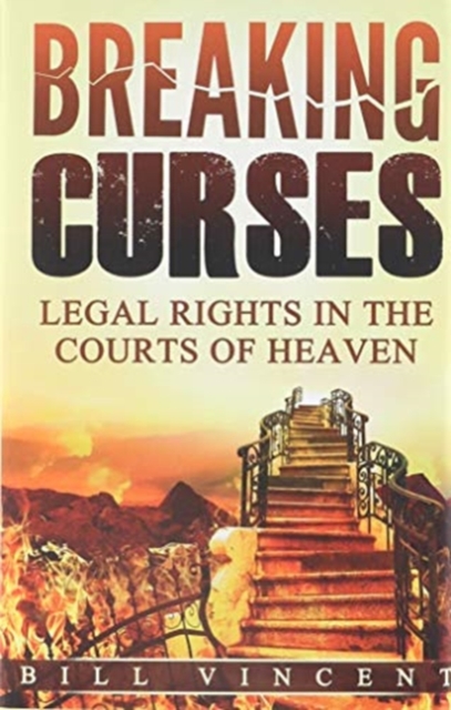 Breaking Curses : Legal Rights in the Courts of Heaven, Hardback Book