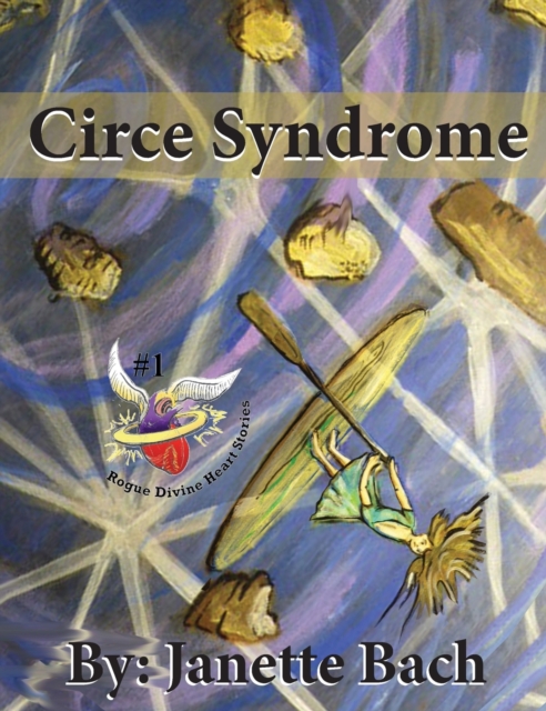 Circe Syndrome : Book 1 of the Rogue Divine Heart Stories, Hardback Book