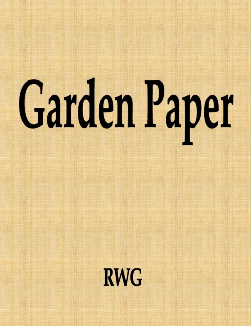 Garden Paper : 100 Pages 8.5" X 11", Paperback / softback Book
