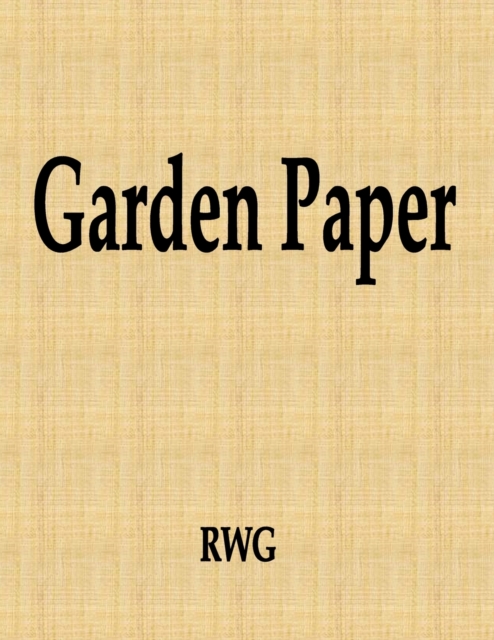 Garden Paper : 150 Pages 8.5" X 11", Paperback Book