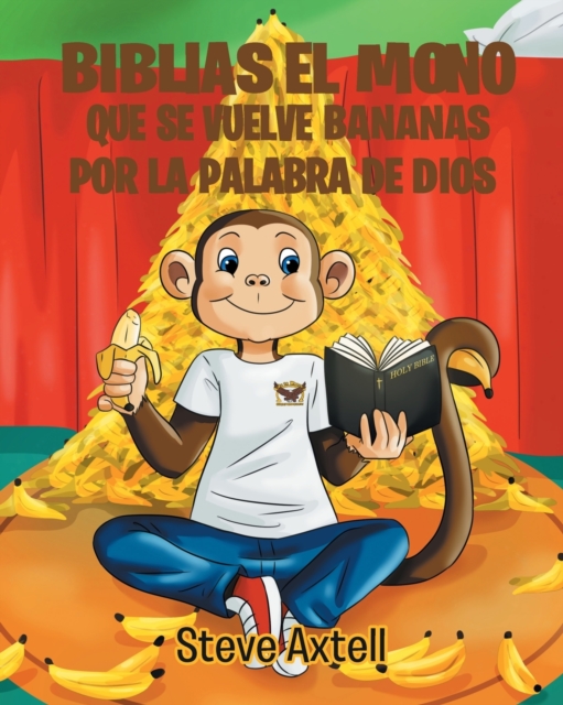 Biblias El Mono Que Se Vuelve Bananas Por La Palabra de Dios, Paperback / softback Book