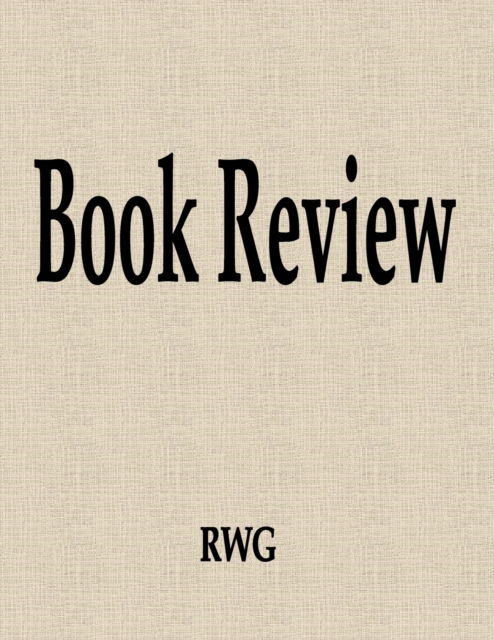 Book Review : 150 Pages 8.5" X 11", Paperback Book