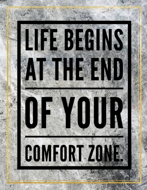 Life begins at the end of your comfort zone. : Marble Design 100 Pages Large Size 8.5" X 11" Inches Gratitude Journal And Productivity Task Book, Paperback / softback Book