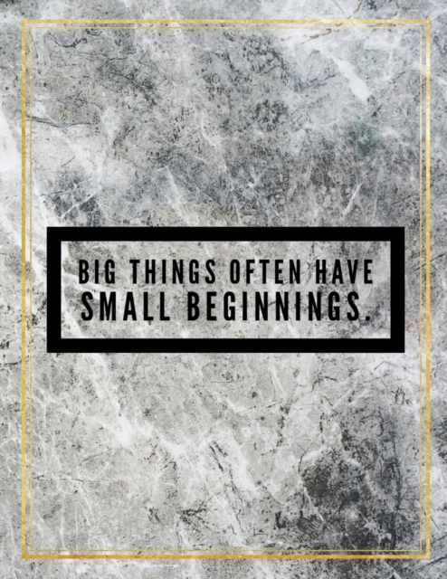 Big things often have small beginnings. : Marble Design 100 Pages Large Size 8.5" X 11" Inches Gratitude Journal And Productivity Task Book, Paperback / softback Book