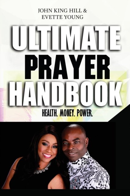 Ultimate Prayer Handbook : Health. Money. Power., Paperback / softback Book
