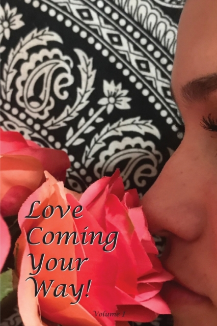 Love Coming Your Way : Volume 1, Paperback / softback Book