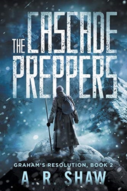 The Cascade Preppers : A Post-Apocalyptic Medical Thriller, Paperback / softback Book