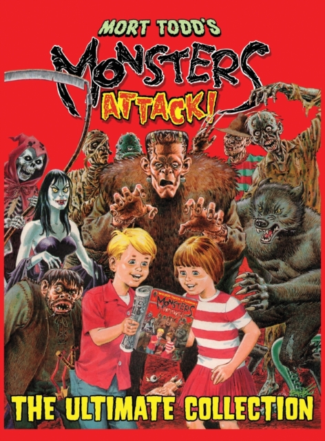 Mort Todd's Monsters Attack! : The Ultimate Collection, Hardback Book