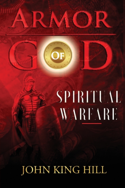 Armors of God : Understanding the Use, Paperback / softback Book