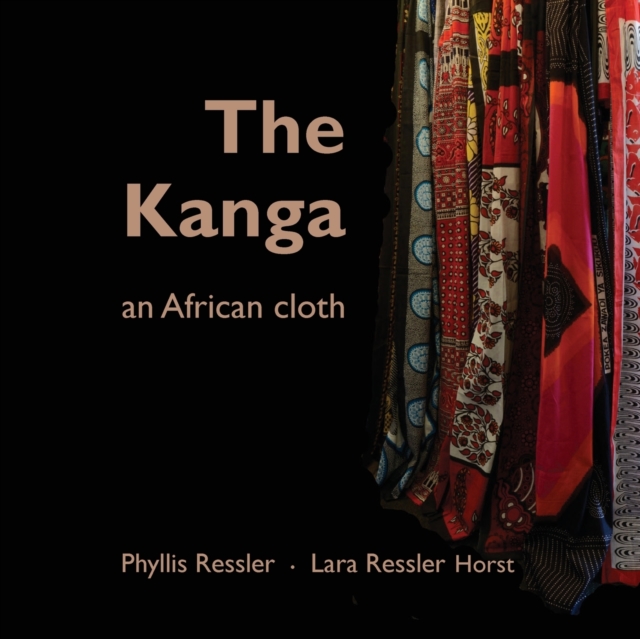 The Kanga an African Cloth, Paperback / softback Book
