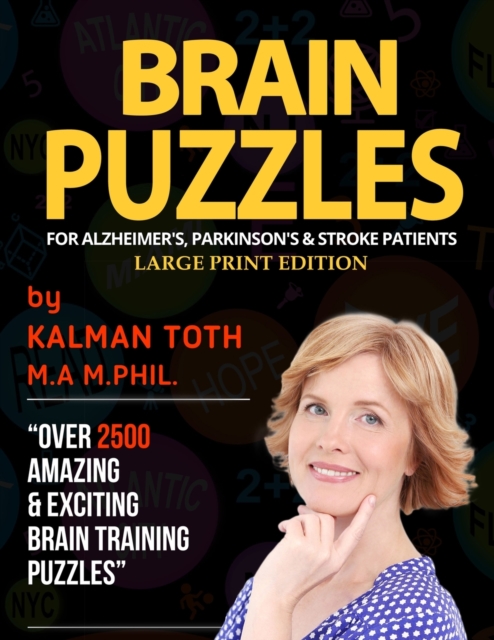 Brain Puzzles For Alzheimer's, Parkinson's & Stroke Patients : Large Print Edition, Paperback / softback Book