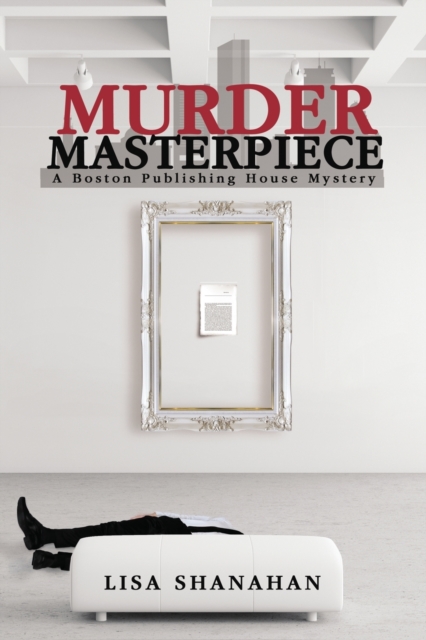 Murder Masterpiece : A Boston Publishing House Mystery, Paperback / softback Book