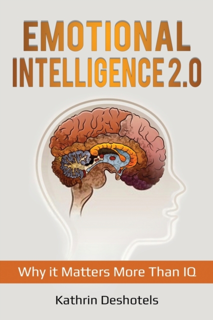 Emotional Intelligence 2.0 : Why it Matters More Than IQ, Paperback / softback Book