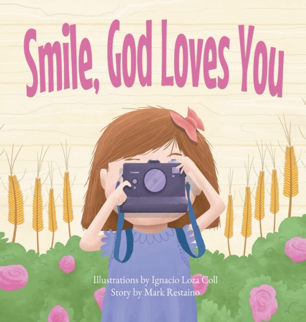 Smile, God Loves You, Hardback Book
