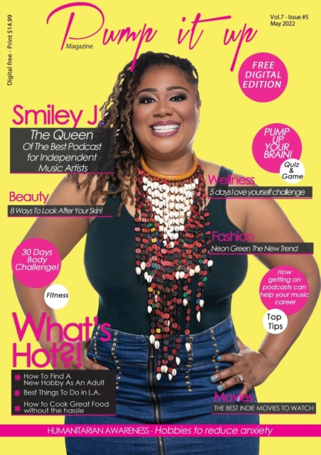 Pump it up Magazine - Smiley J. The Queen of The Best Podcast For Independent Music Artists, Paperback / softback Book