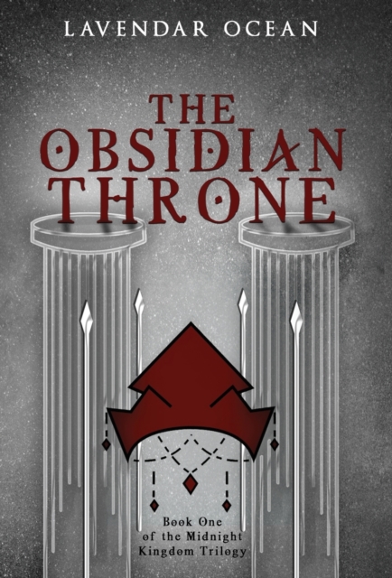 The Obsidian Throne : Book One of the Midnight Kingdom Trilogy, Hardback Book