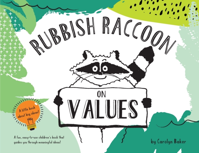 Rubbish Raccoon : On Values, Paperback / softback Book