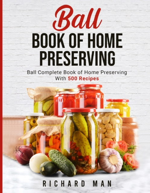Ball Book of Home Preserving, Paperback / softback Book