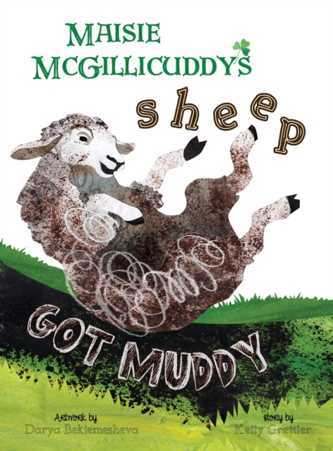 Maisie McGillicuddy's Sheep Got Muddy, Hardback Book