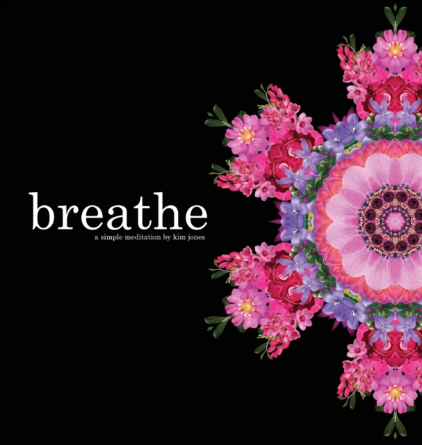 breathe : a simple meditation, Hardback Book