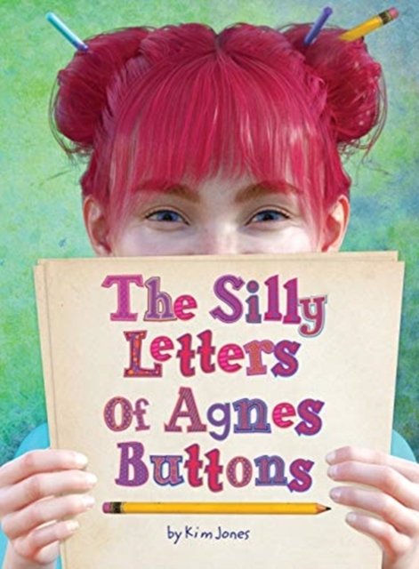 The Silly Letters of Agnes Buttons, Hardback Book