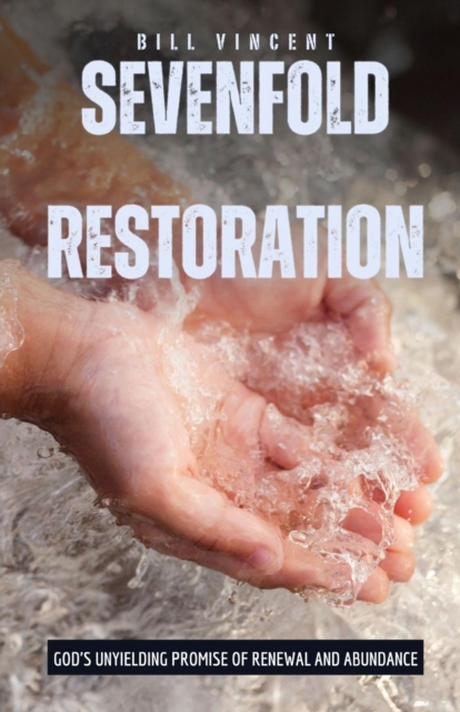 Sevenfold Restoration : God's Unyielding Promise of Renewal and Abundance, EPUB eBook