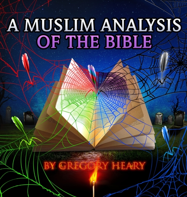 A Muslim Analysis of the Bible, Hardback Book