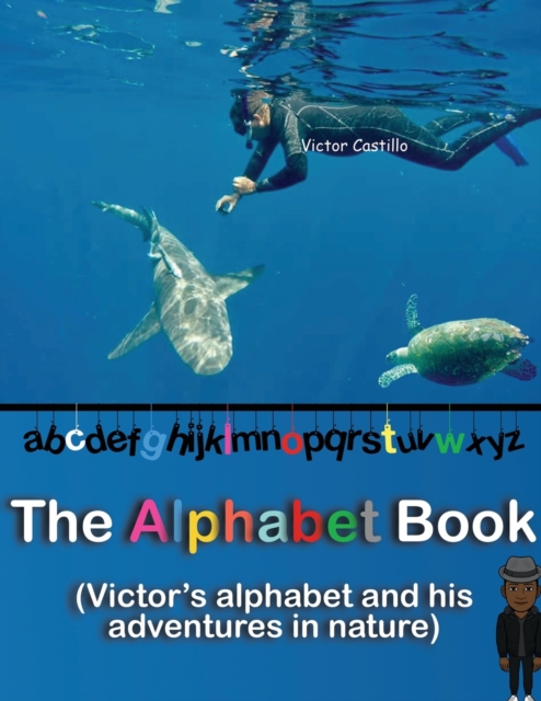 The Alphabet Book : An adventure story with a photographer in the Nature (Big Print Full Color Edition), Paperback / softback Book