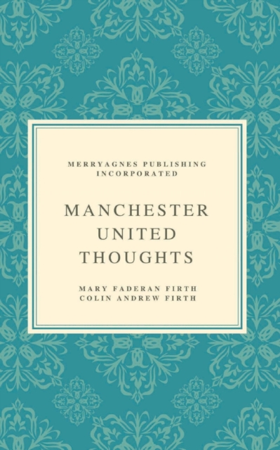 Manchester United Thoughts, Paperback / softback Book