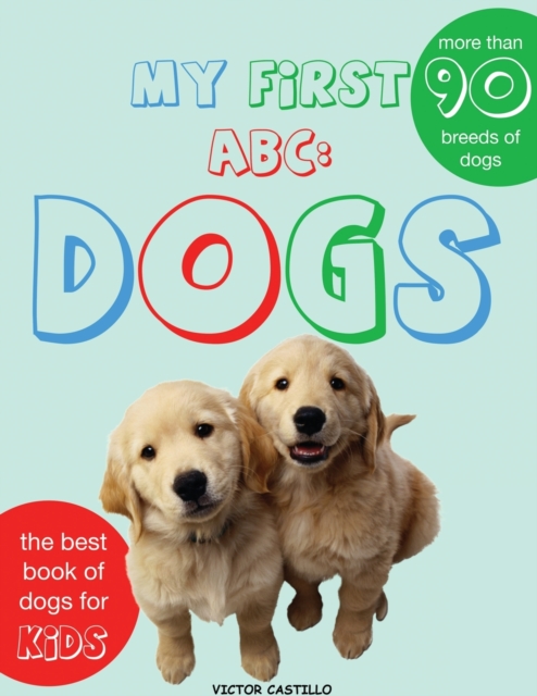 My First Dogs ABC : Dogs Breeds(Large Print Edition), Paperback / softback Book
