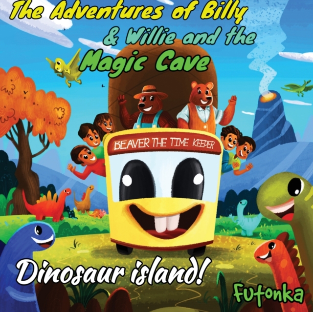 The Adventures of Billy & Willie and the magic cave- Dinosaur island, Paperback / softback Book