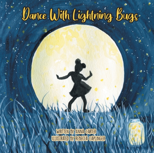 Dance with Lightning Bugs, Paperback / softback Book