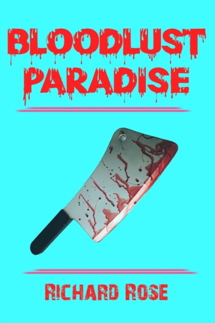 Bloodlust Paradise, Paperback / softback Book