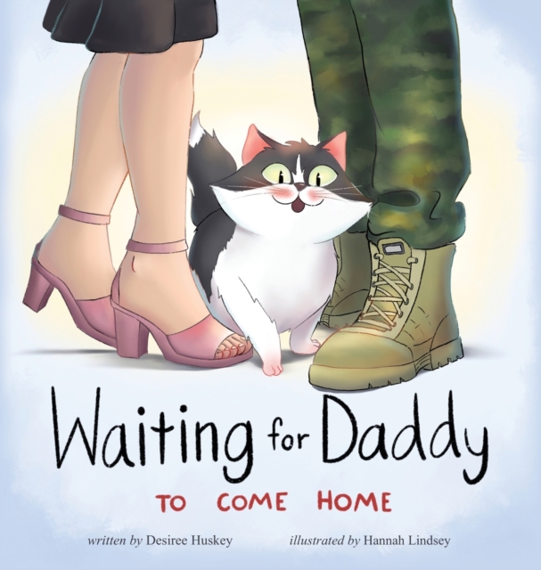 Waiting for Daddy to Come Home, Hardback Book