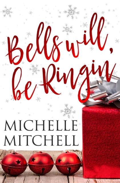Bells Will Be Ringin' : A Hilson Family Christmas Novella, Paperback / softback Book