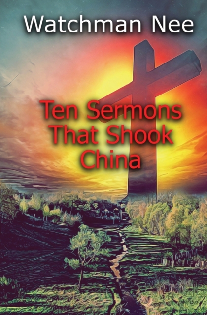 Ten Sermons That Shook China, Paperback / softback Book