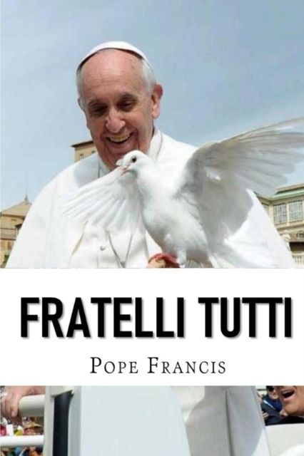 Fratelli Tutti : Encyclical letter on Fraternity and Social Friendship, Paperback / softback Book