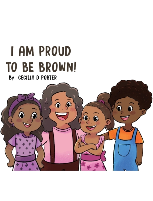 I Am Proud to Be Brown!, Hardback Book