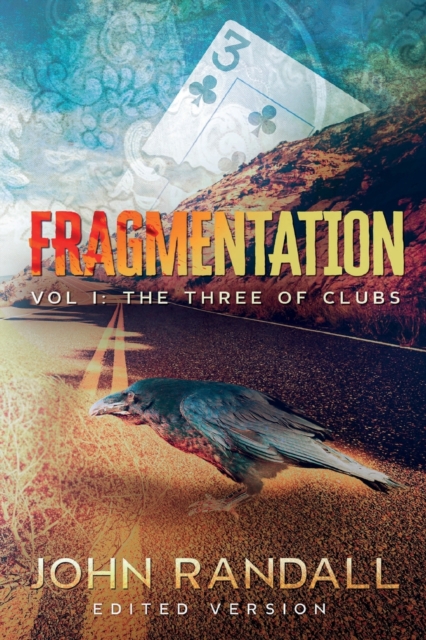 Fragmentation Vol I : The Three of Clubs- Edited Version, Paperback / softback Book
