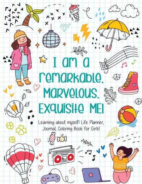 I am a remarkable. Marvelous. Exquisite Me! - Coloring Book, Paperback / softback Book