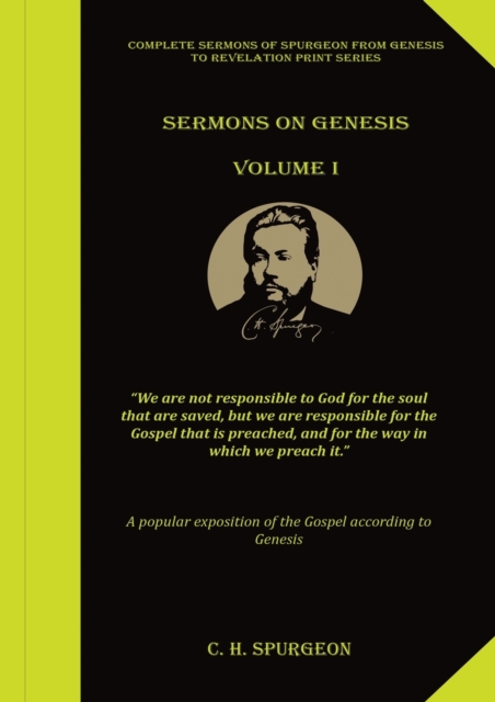 Sermons on Genesis Volume 1 : (Spurgeon Sermons, All of Grace, Prayer & Spiritual Warfare, Spurgeon Books, Lecture to my Students), Paperback / softback Book
