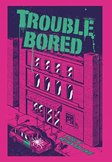 Trouble Bored, Hardback Book