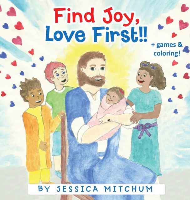 Find Joy, Love First!!, Hardback Book