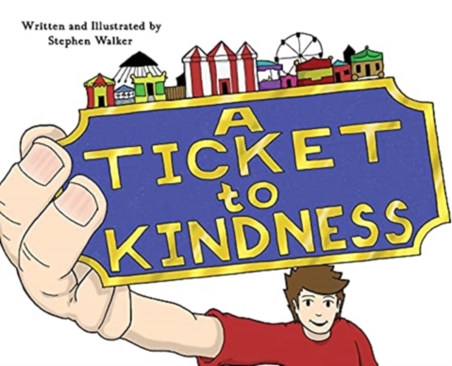 A Ticket to Kindness, Hardback Book