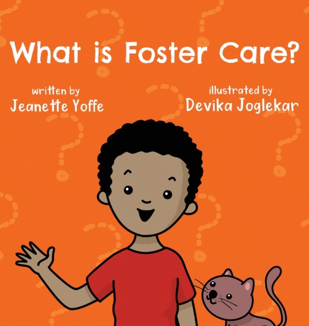 What is Foster Care? For Kids, Hardback Book