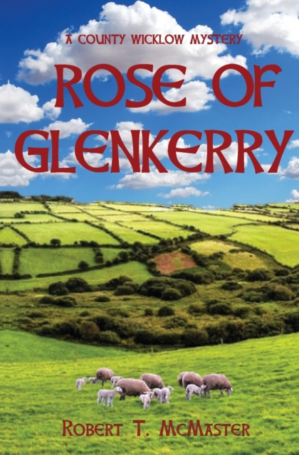 Rose of Glenkerry : A County Wicklow Mystery, Paperback / softback Book