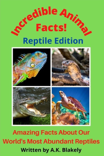 Incredible Animal Facts! Reptile Edition, Paperback / softback Book